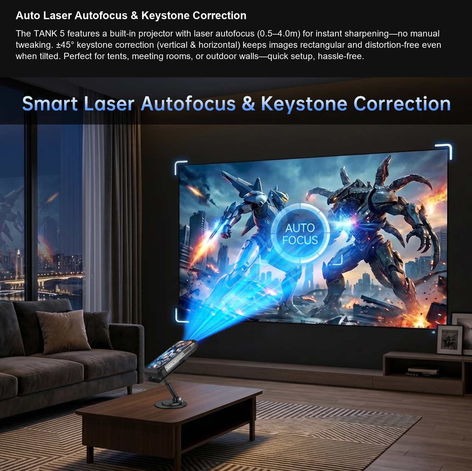 TANK 5 Auto Laser Autofocus & Keystone Correction