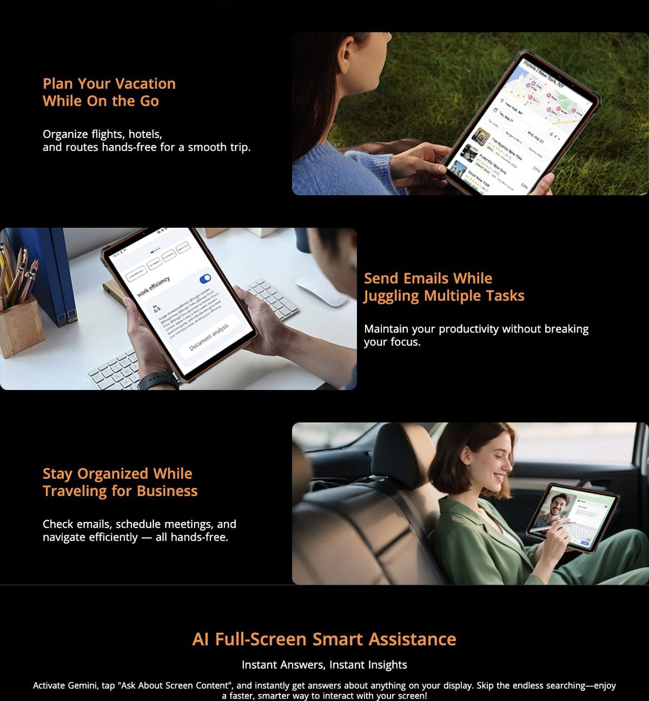 Set Reminders
While Driving
Keep track of important tasks
safely with voice commands on the go.
Plan Your Vacation
While On the Go
Organize flights, hotels,
and routes hands-fre