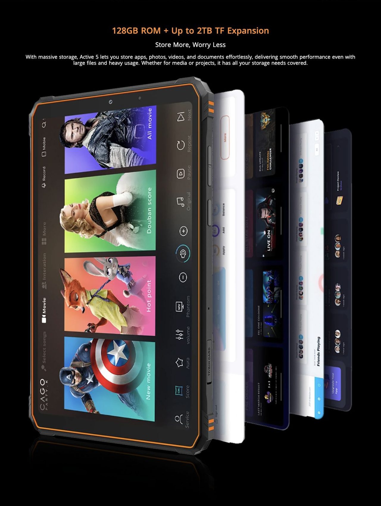 128GB ROM + Up to 2TB TF Expansion
Store More, Worry Less
With massive storage, Active 5 lets you store apps, photos, videos, and documents effortlessly, delivering smooth perfor