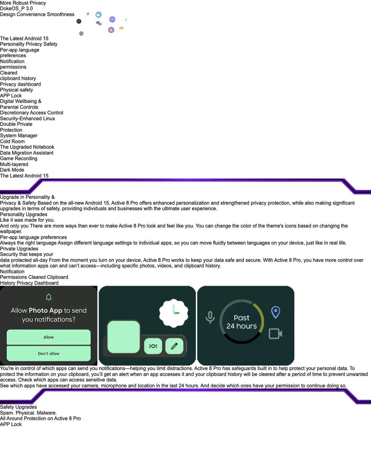 Blackview Active 8 Pro More Robust Privacy
DokeOS_P 3.0
Design Convenience Smoothness
The Latest Android 15
Personality Privacy Safety
Per-app language
preferences
Notification
permissions
Cleared
clipb