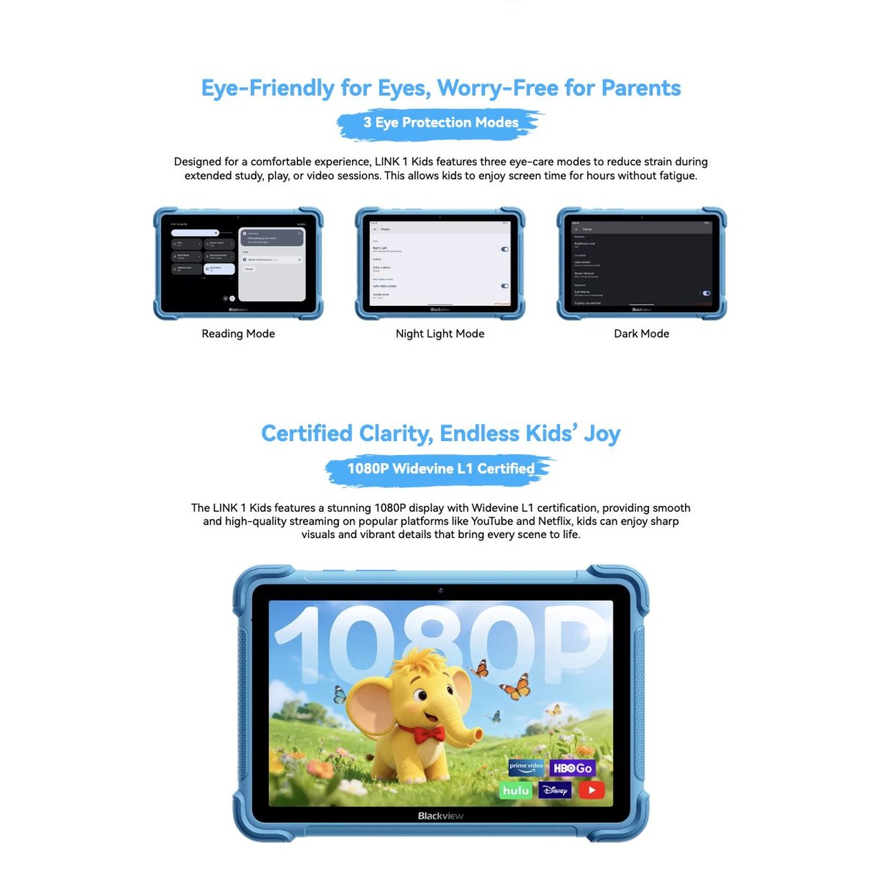 Blackview LINK 1 Kids LINK 1 Kids
Learn, Play, Grow
The Smarter Way
Easy to Hold, Ready to Play
With rounded edges and an ultra-lightweight body, LINK 1 Kids is easy for kids to carry or place on a desk