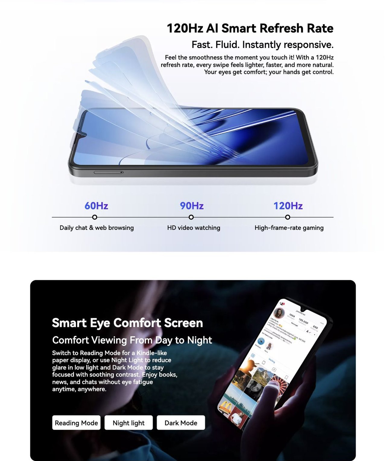 No.2
Immersive & Fluid Visual Impact With 6.88” HD+
120Hz Refresh Rate Display
6.88” HD+ Immersive Screen
Bigger. Brighter. Smoother
The 6.88” ultra-slim flat display delivers vibr