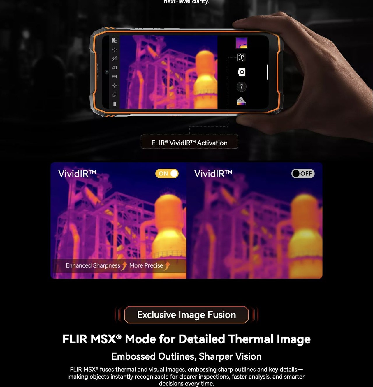 Blackview XPLORE 1 Pro XPLORE 1
5G
Pro
See the Heat. Conquer the Extreme.
Powered by the Clearest FLIR®
Lepton 3.5 — Wider. Smarter. Tougher.
Thermal Beyond Compare
XPLORE 1 Pro × FLIR ® Lepton 3.5
See B