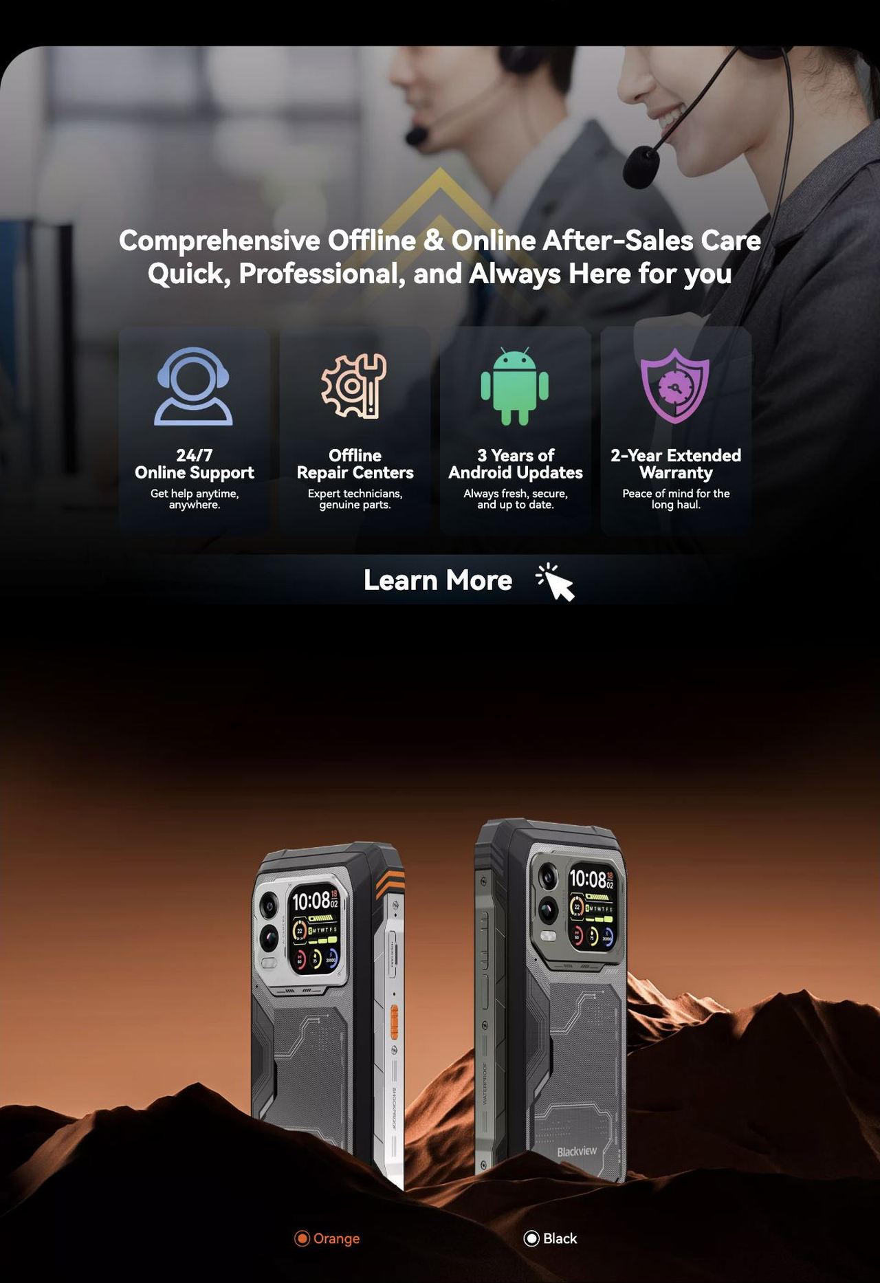 Blackview XPLORE 1 Pro Industry’s Only Self-Developed DokeOS 5.0
Based on Android 15
Customization↑ Convenience↑ Fluency↑Privacy↑
Simply the Smartest
Blackview’s Next-Gen DokeOS 5.0
Fully Upgraded, Hardc