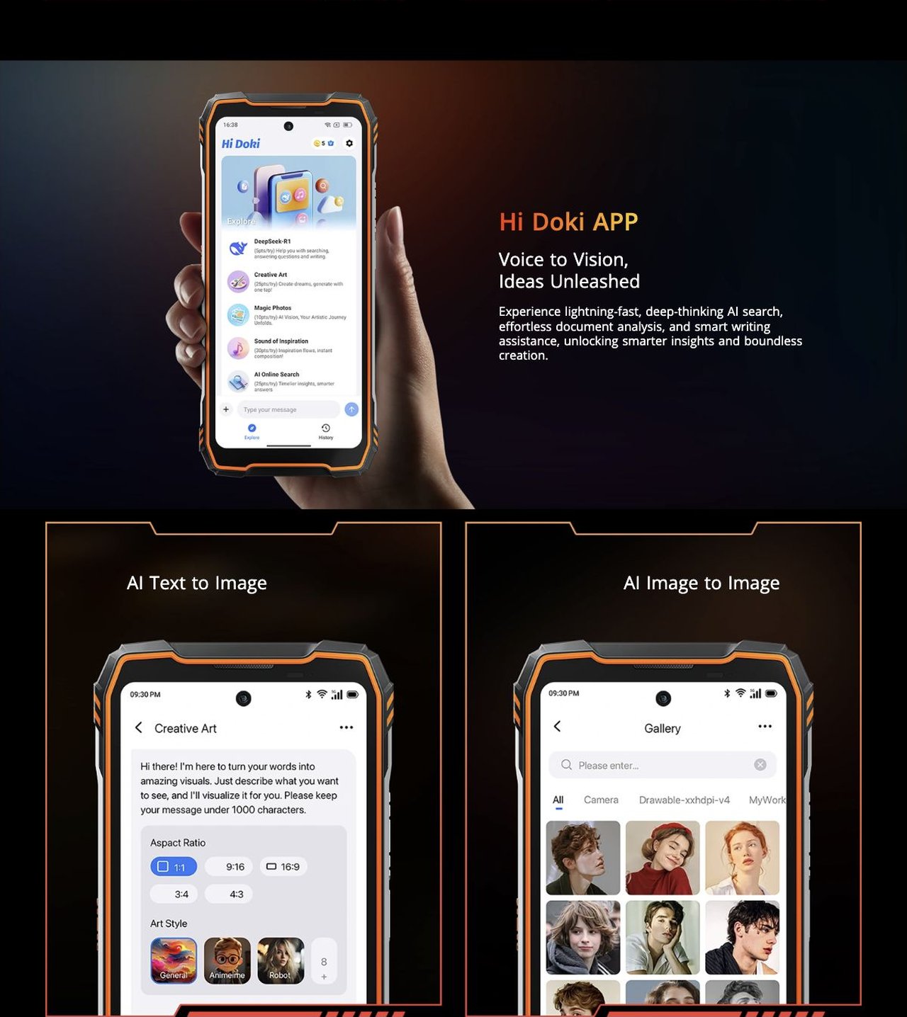 Blackview XPLORE 1 Hi Doki APP
Voice to Vision,
Ideas Unleashed
Experience lightning-fast, deep-thinking AI search, effortless document analysis, and smart writing assistance, unlocking smarter ins
