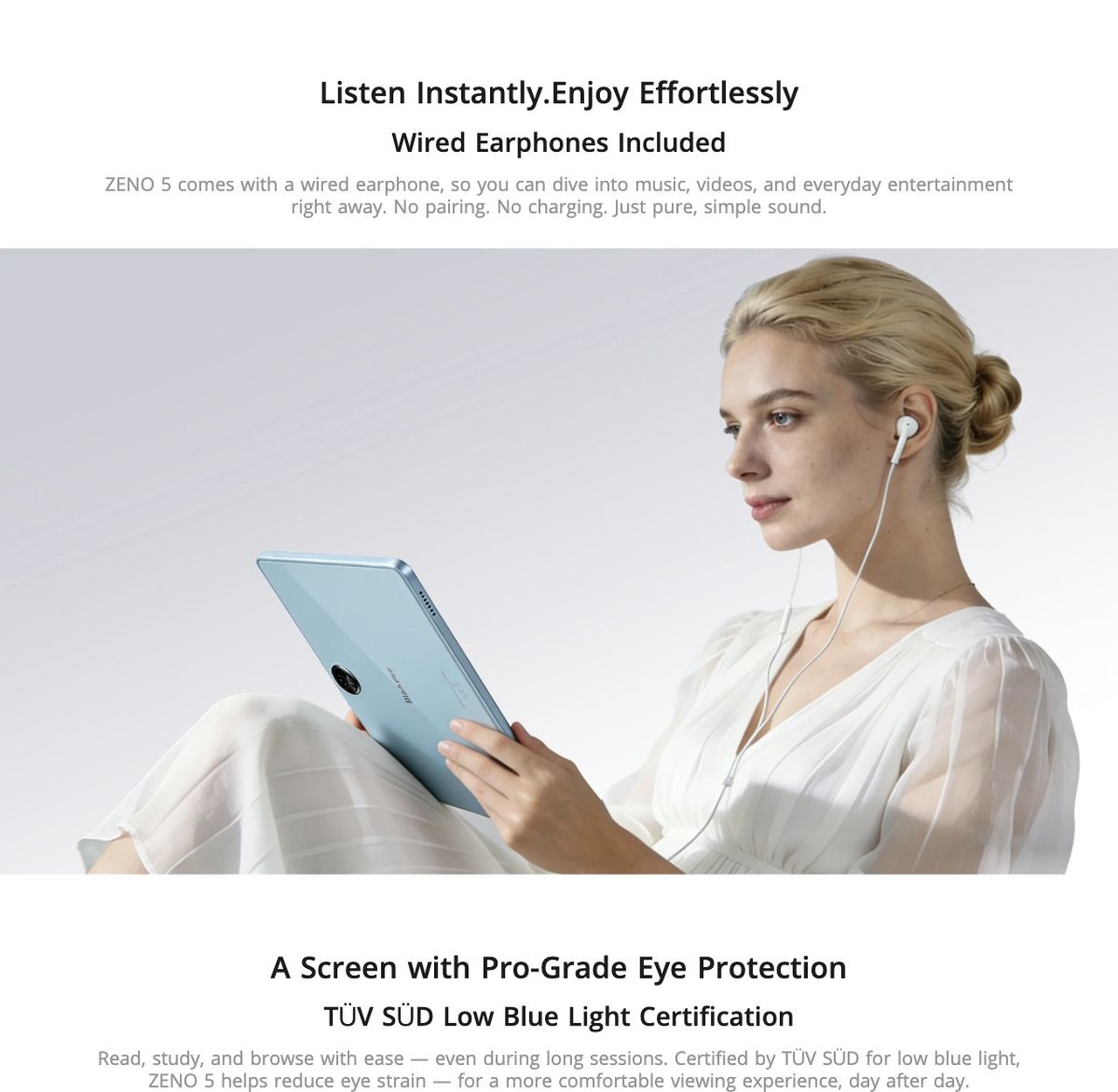 Blackview ZENO 5 Listen Instantly.Enjoy Effortlessly
Wired Earphones Included
ZENO 5 comes with a wired earphone, so you can dive into music, videos, and everyday entertainment right away. No pai