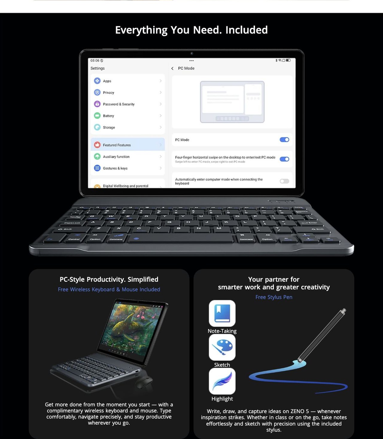 Turn Your Tablet into an 11-inch Laptop
PC Mode 3.0
With a simple four-finger swipe, enter PC Mode instantly and start working right away. Open up to 8 windows, switch tasks effo