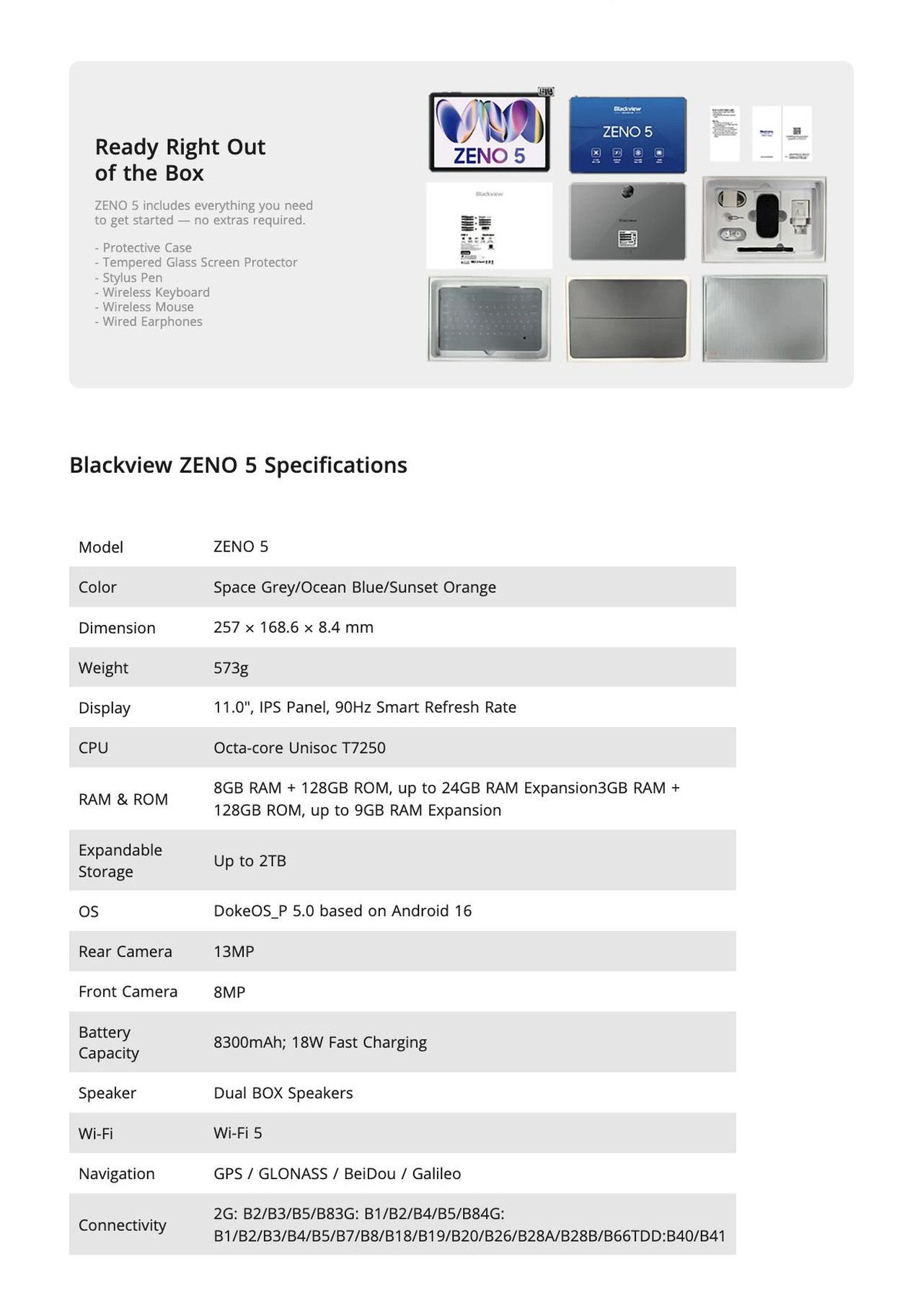 Blackview ZENO 5 Ready Right Out
of the Box
ZENO 5 includes everything you need to get started — no extras required.
- Protective Case
- Tempered Glass Screen Protector
- Stylus Pen
- Wireless Ke