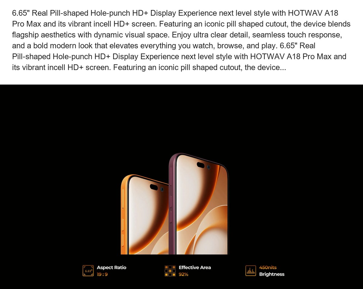 6.65" Real Pill-shaped Hole-punch HD+ Display Experience next level style with HOTWAV A18 Pro Max and its vibrant incell HD+ scree - view 8