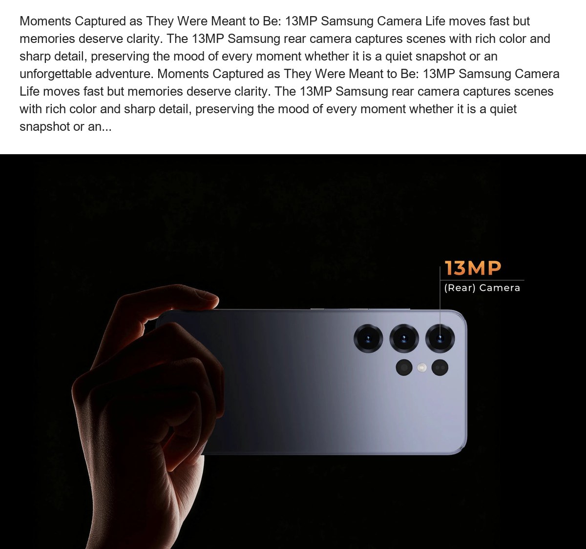 Moments Captured as They Were Meant to Be: 13MP Samsung Camera Life moves fast but memories deserve clarity. The 13MP Samsung rear - view 11