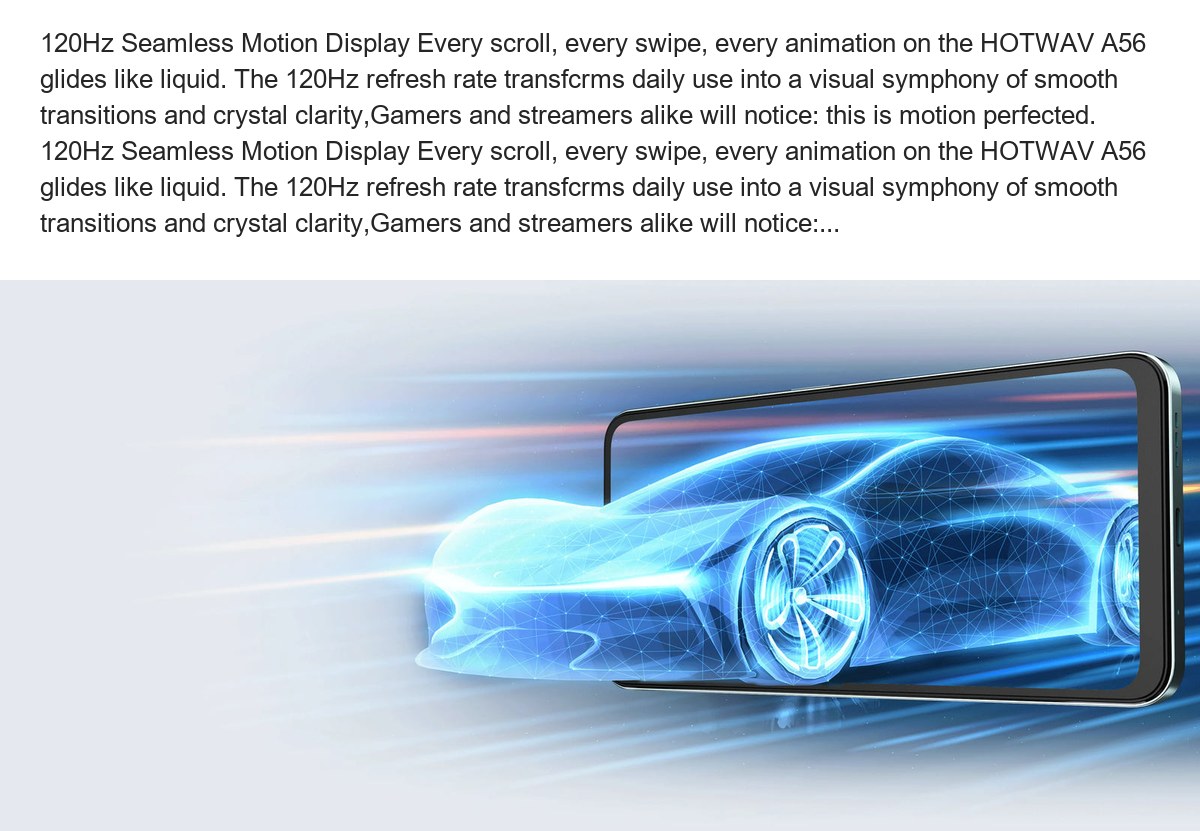 120Hz Seamless Motion Display Every scroll, every swipe, every animation on the HOTWAV A56 glides like liquid. The 120Hz refresh r - view 8