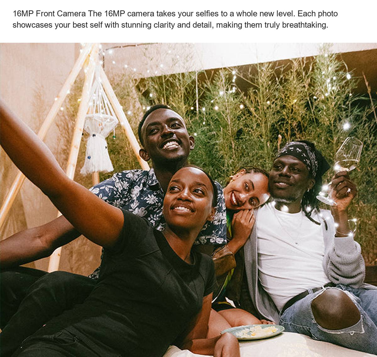 16MP Front Camera The 16MP camera takes your selfies to a whole new level. Each photo showcases your best self with stunning clari - view 48
