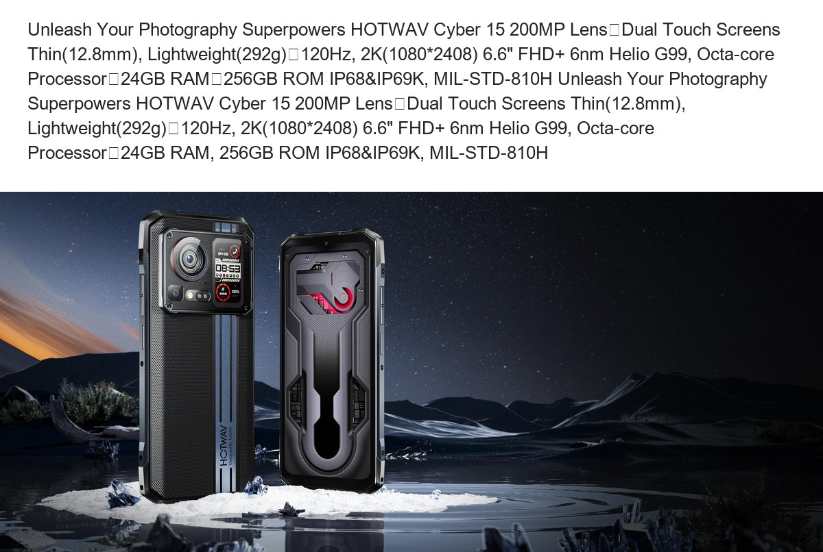 Unleash Your Photography Superpowers HOTWAV Cyber 15 200MP Lens丨Dual Touch Screens Thin(12.8mm), Lightweight(292g)丨120Hz, 2K(1080* - view 11