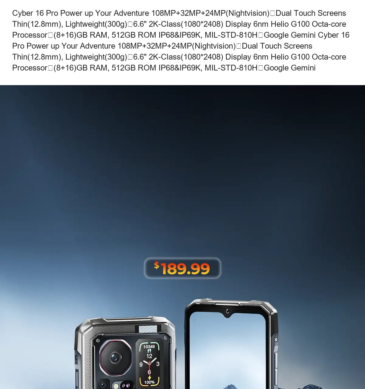Cyber 16 Pro Power up Your Adventure 108MP+32MP+24MP(Nightvision)丨Dual Touch Screens Thin(12.8mm), Lightweight(300g)丨6.6" 2K-Class - view 12