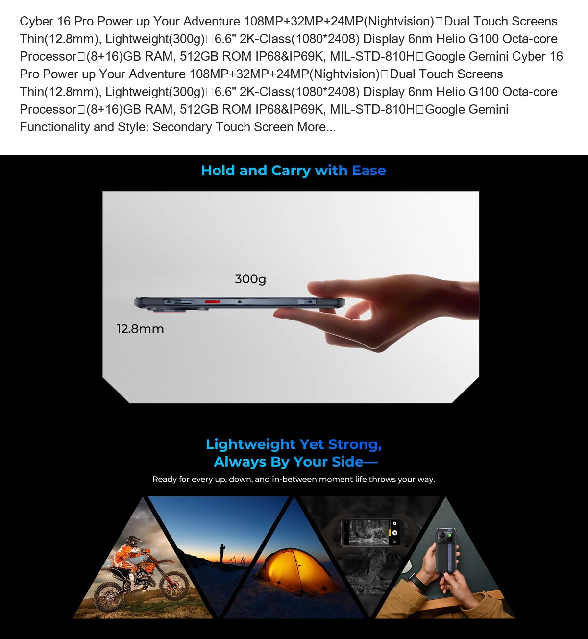 Cyber 16 Pro Power up Your Adventure 108MP+32MP+24MP(Nightvision)丨Dual Touch Screens Thin(12.8mm), Lightweight(300g)丨6.6" 2K-Class - view 17