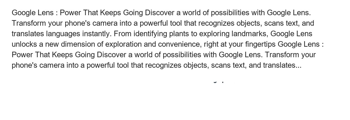 Google Lens : Power That Keeps Going Discover a world of possibilities with Google Lens. Transform your phone's camera into a powe - view 68