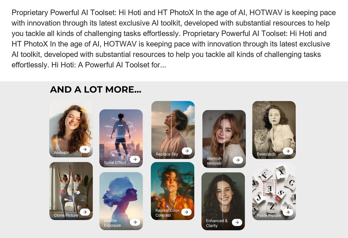 Proprietary Powerful AI Toolset: Hi Hoti and HT PhotoX In the age of AI, HOTWAV is keeping pace with innovation through its latest - view 35