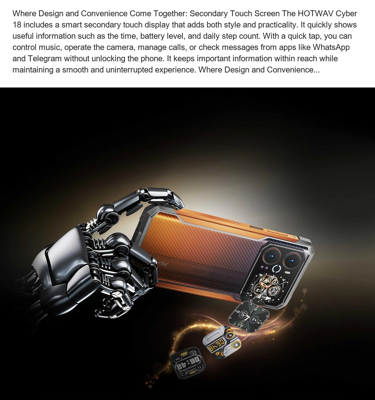 IP68&IP69K, MIL-STD-810 IP68&IP69K, MIL-STD-810 Where Design and Convenience Come Together: Secondary Touch Screen The HOTWAV Cybe - view 20