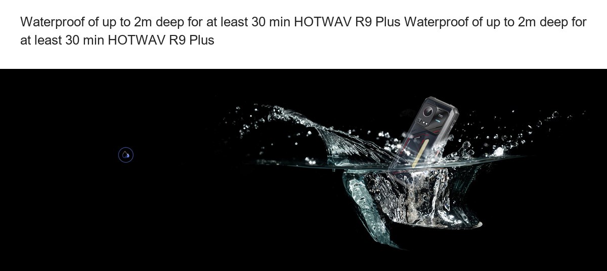 Waterproof of up to 2m deep for at least 30 min HOTWAV R9 Plus Waterproof of up to 2m deep for at least 30 min HOTWAV R9 Plus - view 35
