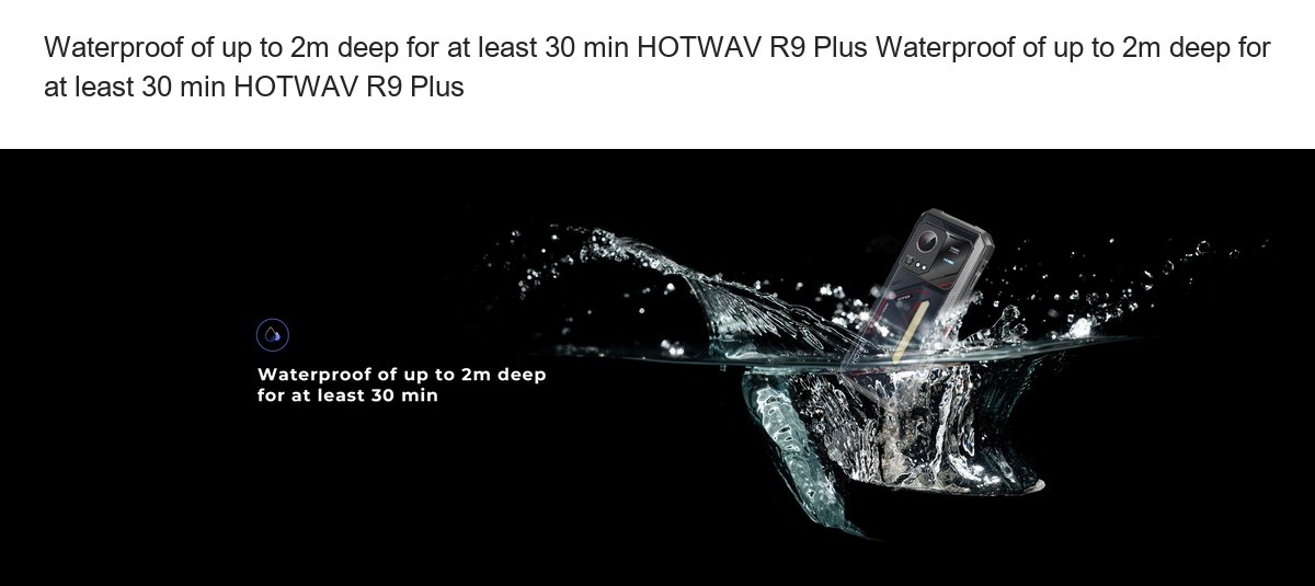 Waterproof of up to 2m deep for at least 30 min HOTWAV R9 Plus Waterproof of up to 2m deep for at least 30 min HOTWAV R9 Plus - view 36