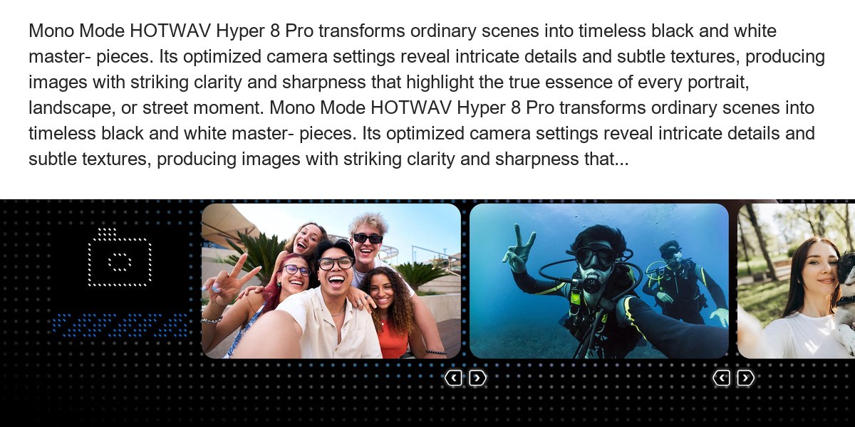 Mono Mode HOTWAV Hyper 8 Pro transforms ordinary scenes into timeless black and white master- pieces. Its optimized camera setting - view 72