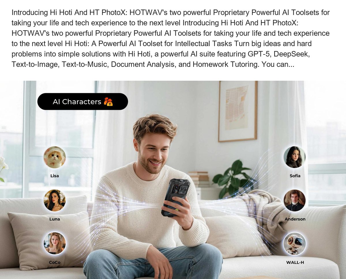 Introducing Hi Hoti And HT PhotoX: HOTWAV's two powerful Proprietary Powerful AI Toolsets for taking your life and tech experience - view 26