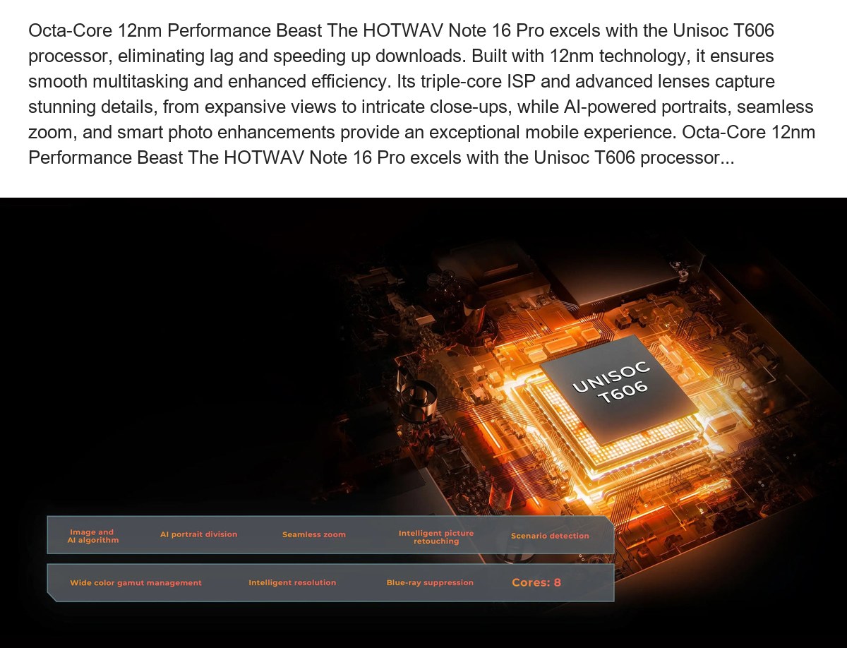 Android 14 Smarter Tech, Effortless Experience The HOTWAV Note 16 Pro is powered by Android 14, delivering a fluid and intuitive u - view 17