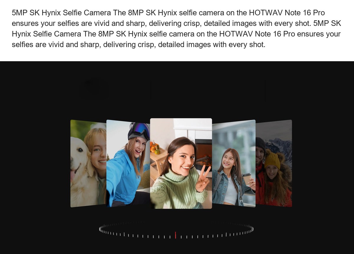 Android 14 Smarter Tech, Effortless Experience The HOTWAV Note 16 Pro is powered by Android 14, delivering a fluid and intuitive u - view 26