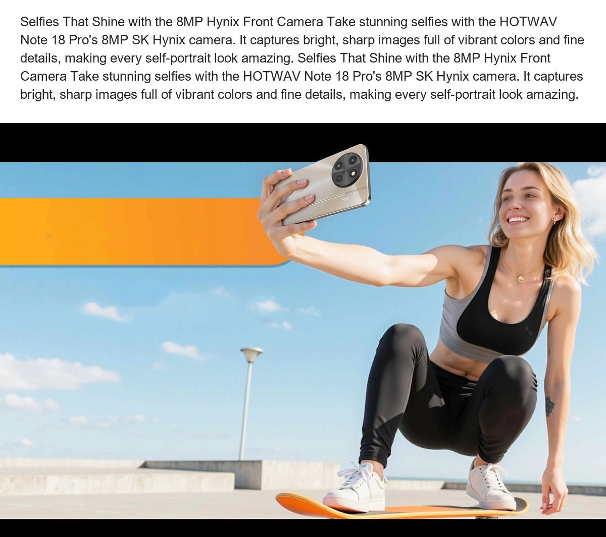 Selfies That Shine with the 8MP Hynix Front Camera Take stunning selfies with the HOTWAV Note 18 Pro's 8MP SK Hynix camera. It cap - view 20