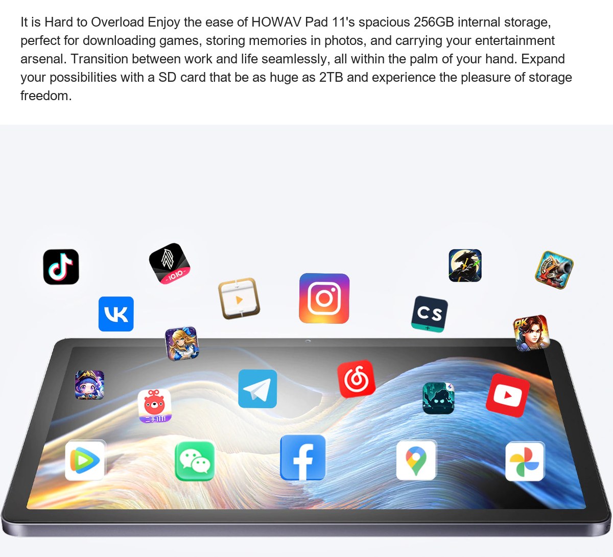 It is Hard to Overload Enjoy the ease of HOWAV Pad 11's spacious 256GB internal storage, perfect for downloading games, storing me - view 35