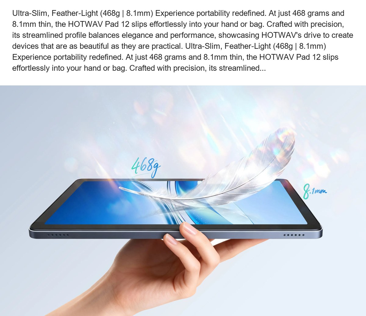 Ultra-Slim, Feather-Light (468g | 8.1mm) Experience portability redefined. At just 468 grams and 8.1mm thin, the HOTWAV Pad 12 sli - view 3