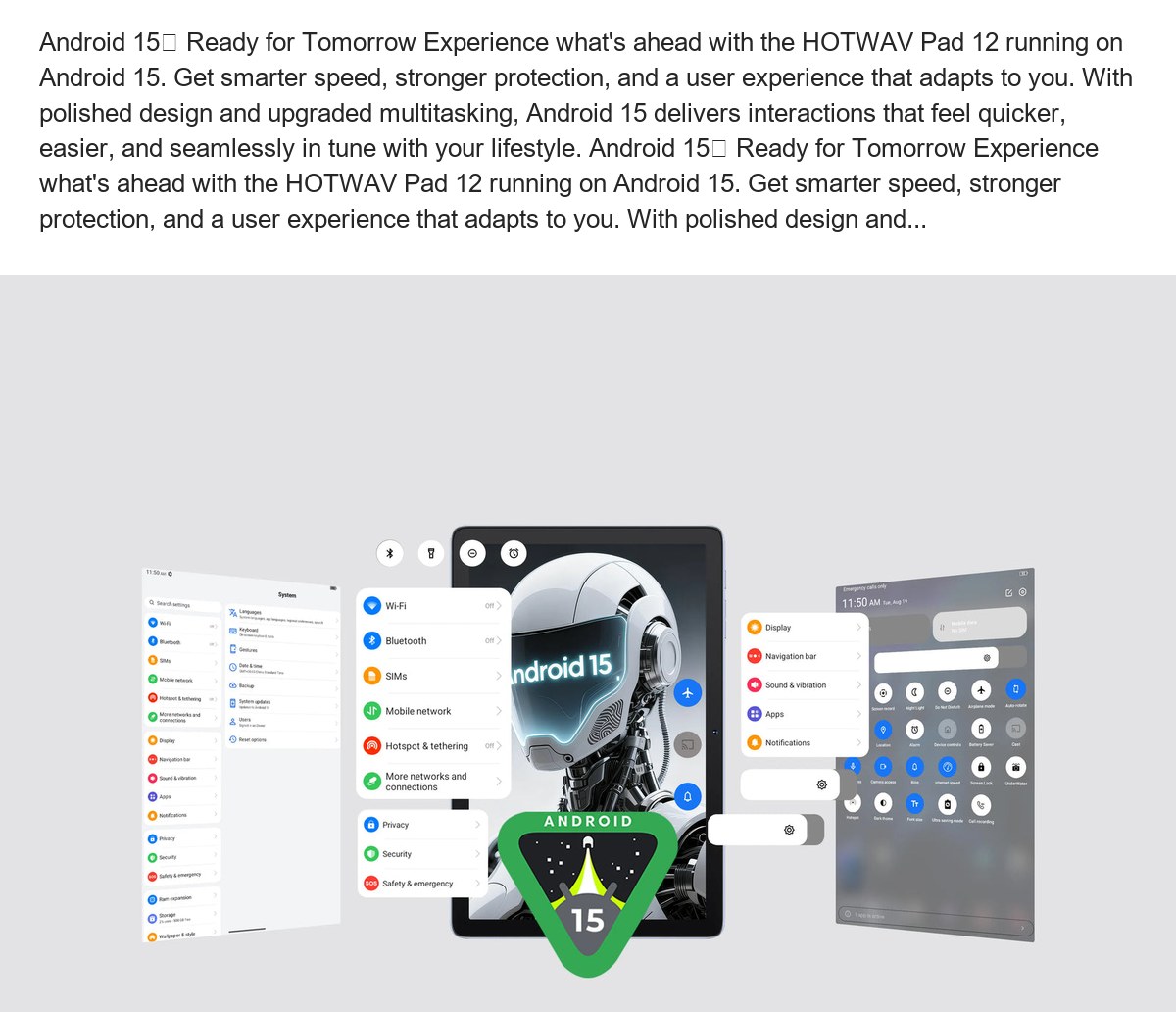 Android 15: Ready for Tomorrow Experience what's ahead with the HOTWAV Pad 12 running on Android 15. Get smarter speed, stronger p - view 23