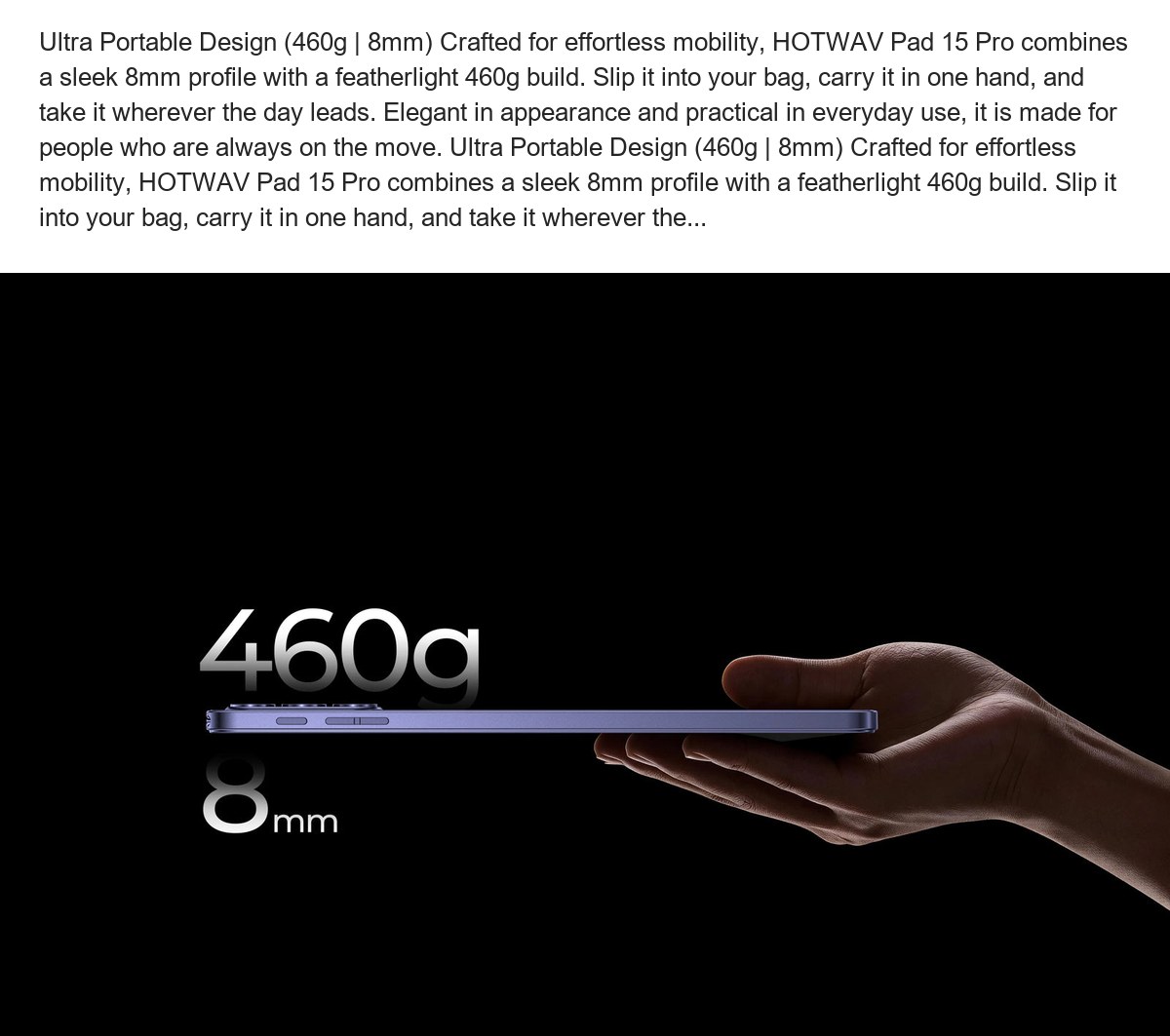 Ultra Portable Design (460g | 8mm) Crafted for effortless mobility, HOTWAV Pad 15 Pro combines a sleek 8mm profile with a featherl - view 6