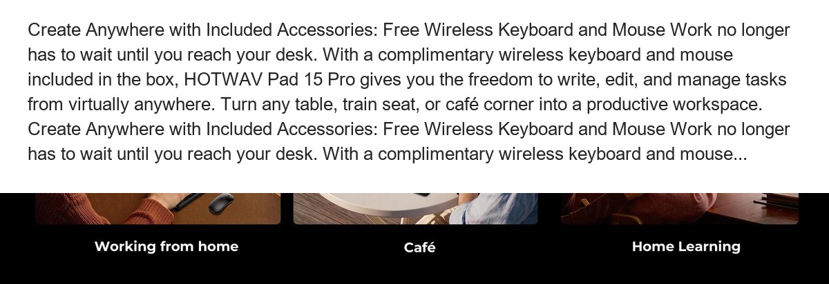 Create Anywhere with Included Accessories: Free Wireless Keyboard and Mouse Work no longer has to wait until you reach your desk. - view 12
