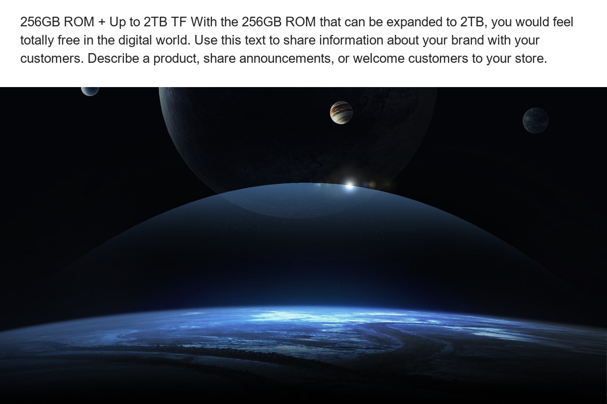 256GB ROM + Up to 2TB TF With the 256GB ROM that can be expanded to 2TB, you would feel totally free in the digital world. Use thi - view 33