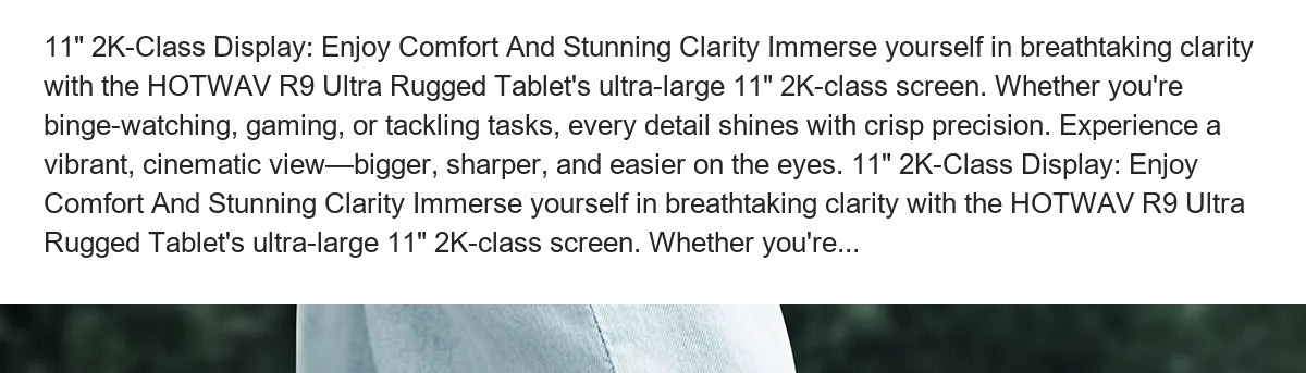 11" 2K-Class Display: Enjoy Comfort And Stunning Clarity Immerse yourself in breathtaking clarity with the HOTWAV R9 Ultra Rugged - view 56