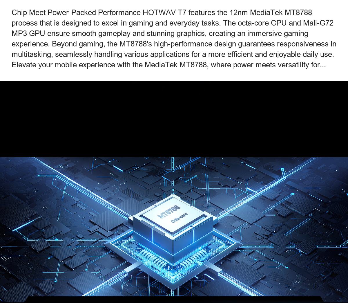 Chip Meet Power-Packed Performance HOTWAV T7 features the 12nm MediaTek MT8788 process that is designed to excel in gaming and eve - view 30
