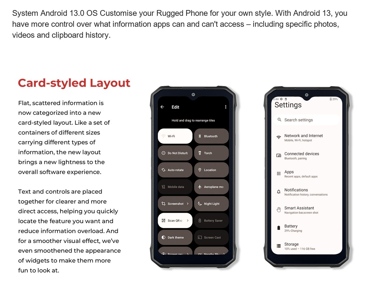System Android 13.0 OS Customise your Rugged Phone for your own style. With Android 13, you have more control over what informatio - view 56