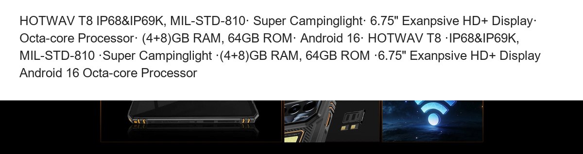 HOTWAV T8 IP68&IP69K, MIL-STD-810· Super Campinglight· 6.75" Exanpsive HD+ Display· Octa-core Processor· (4+8)GB RAM, 64GB ROM· An - view 5
