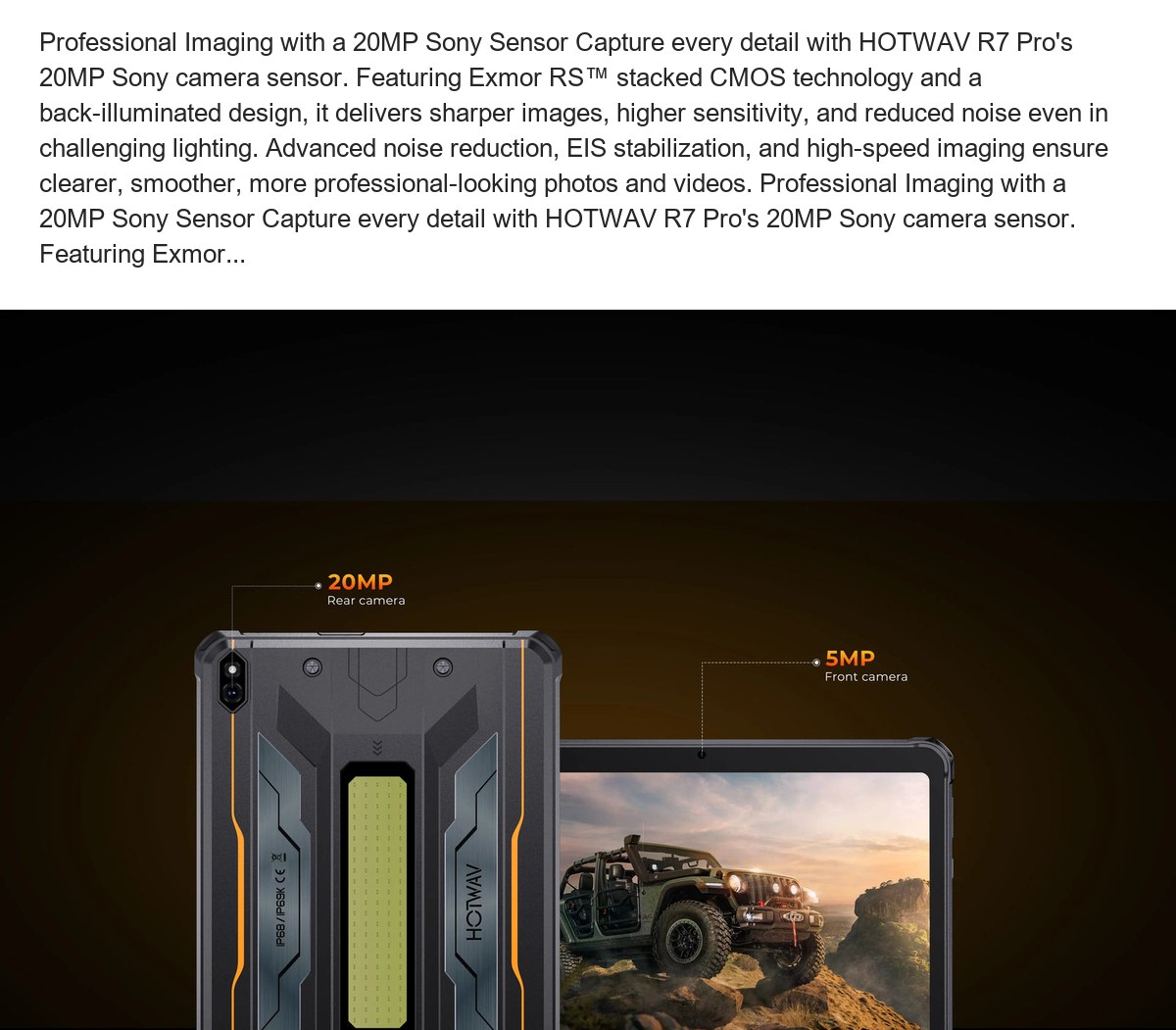 Professional Imaging with a 20MP Sony Sensor Capture every detail with HOTWAV R7 Pro's 20MP Sony camera sensor. Featuring Exmor RS - view 20