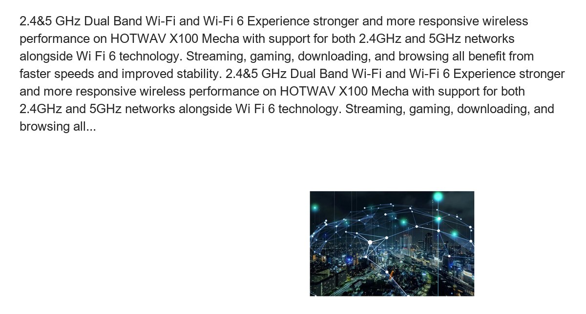 2.4&5 GHz Dual Band Wi-Fi and Wi-Fi 6 Experience stronger and more responsive wireless performance on HOTWAV X100 Mecha with suppo - view 63
