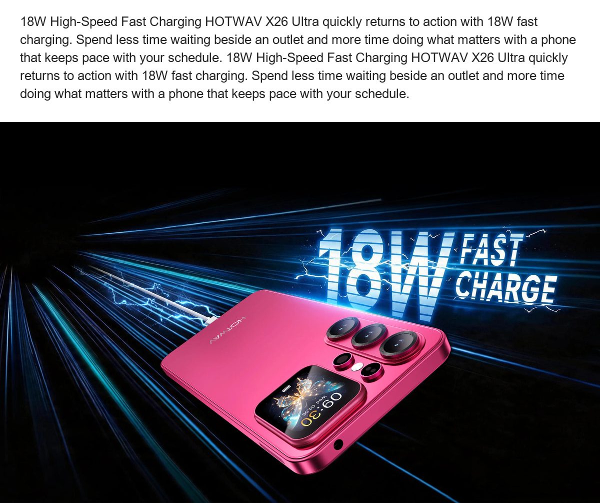18W High-Speed Fast Charging HOTWAV X26 Ultra quickly returns to action with 18W fast charging. Spend less time waiting beside an - view 44