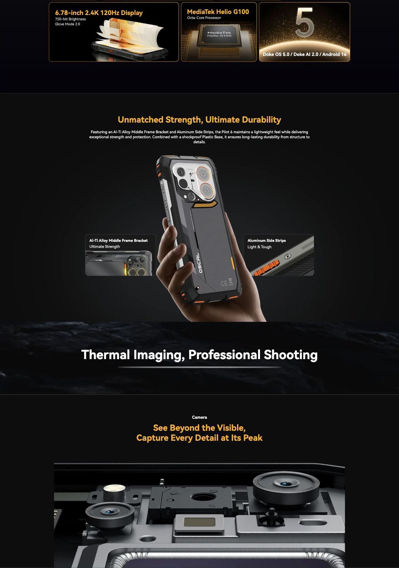 PILOT 6
See Thermal, See Beyond
The Sharpest 108MP & Thermal Rugged Phone
Thermal Imaging
108MP Samsung® HM6 Main Camera
98dB Smart-PA Speaker
93 Lumens LED Torch
Industry's Cleare