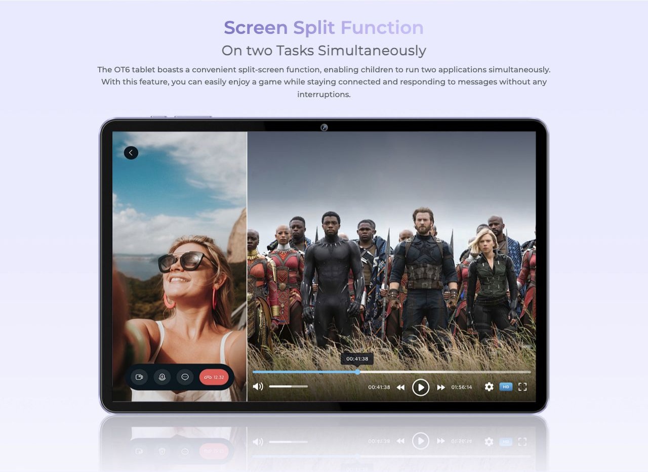 Screen Split Function On two Tasks Simultaneously The OT6 tablet boasts a convenient split-screen function, enabling children to run two applications simultaneously. With this feature, you can easily enjoy a game while staying connected a