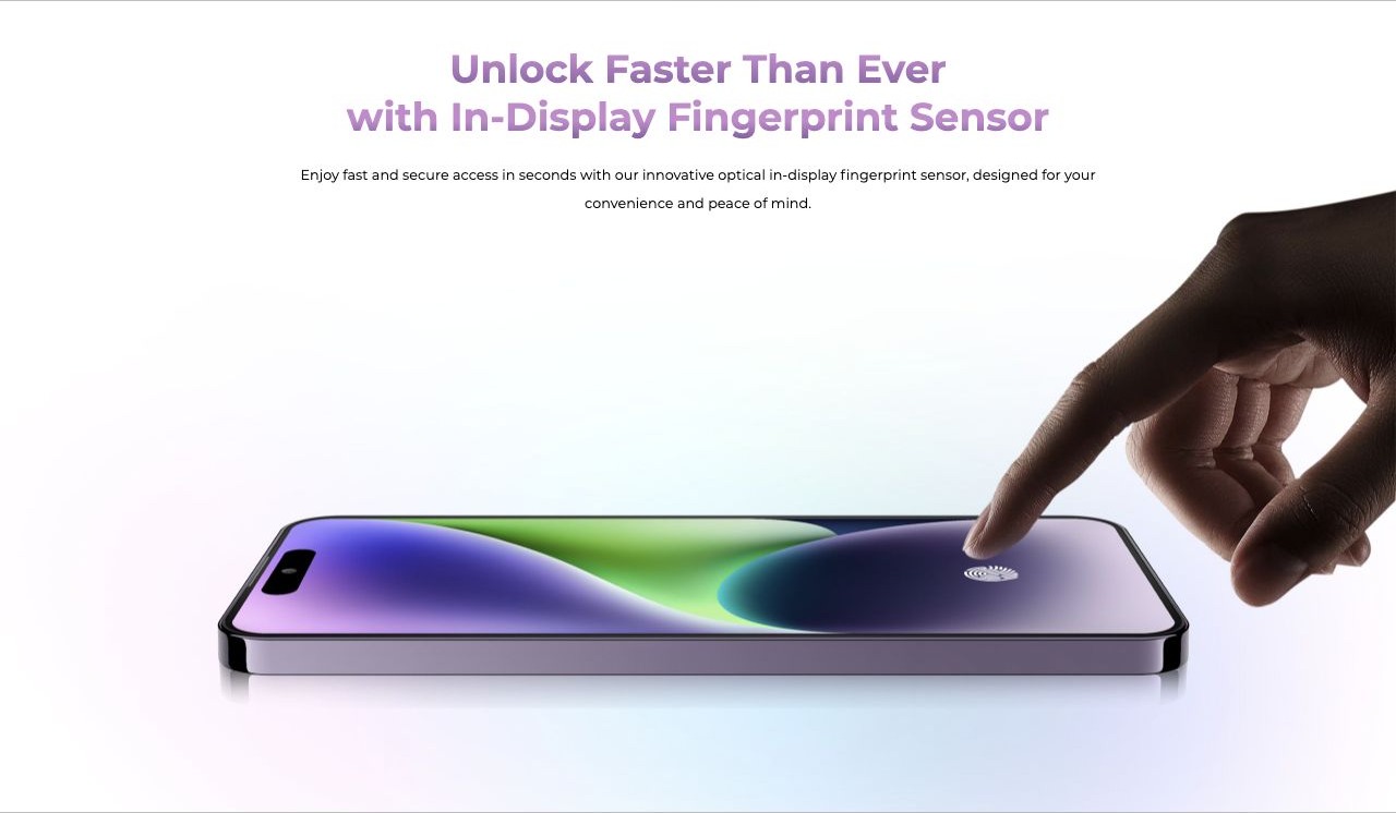 Unlock Faster Than Ever with In-Display Fingerprint Sensor Enjoy fast and secure access in seconds with our innovative optical in-display fingerprint sensor, designed for your convenience and peace of mind.
