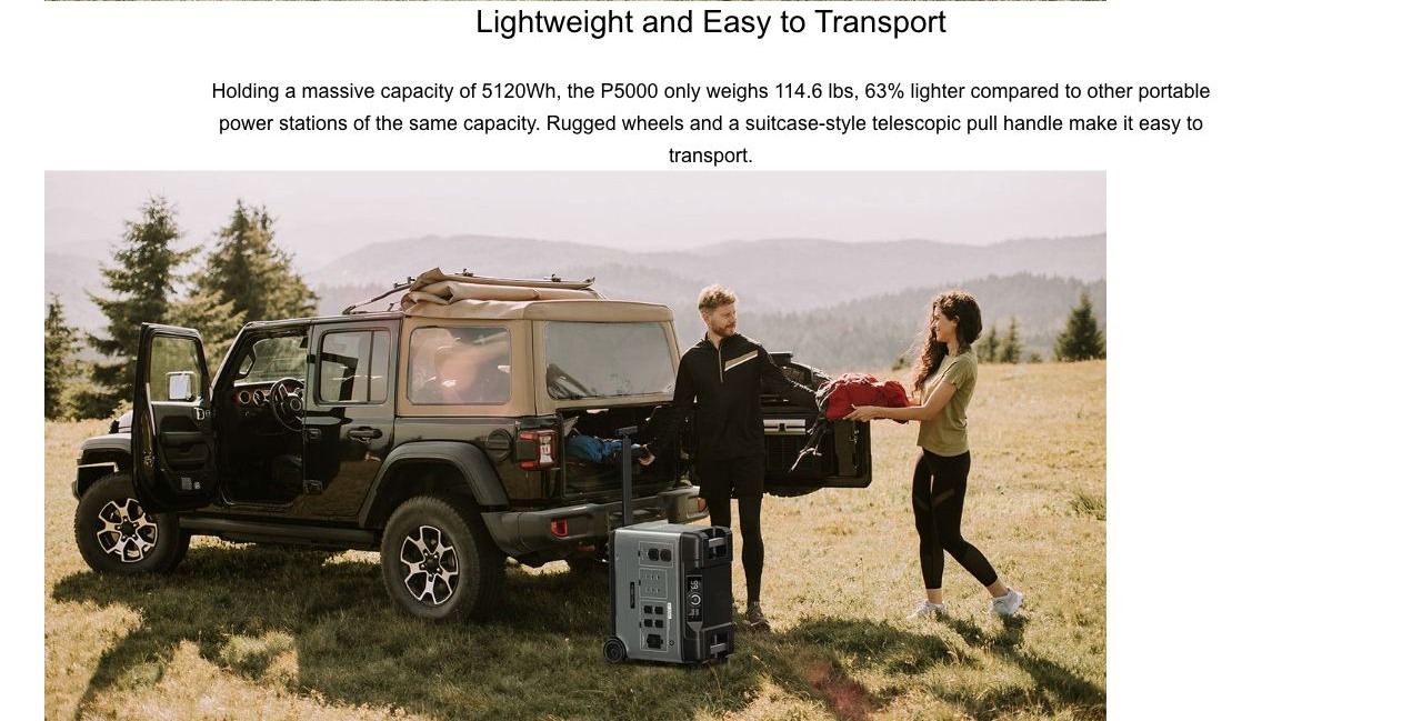 OUKITEL P5000 Portable Power Stations – Lightweight and Easy to Transport Holding a massive capacity of 5120Wh, the P5000 only weighs 114.6 lbs, 63% lighter compared to other portable power stations of the same capacity. Rugged wheels and a suitcase-