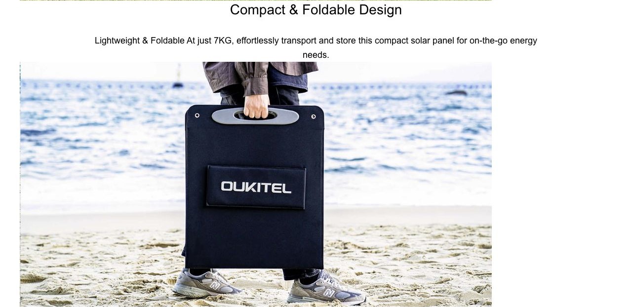 Compact & Foldable Design Lightweight & Foldable At just 7KG, effortlessly transport and store this compact solar panel for on-the-go energy needs.