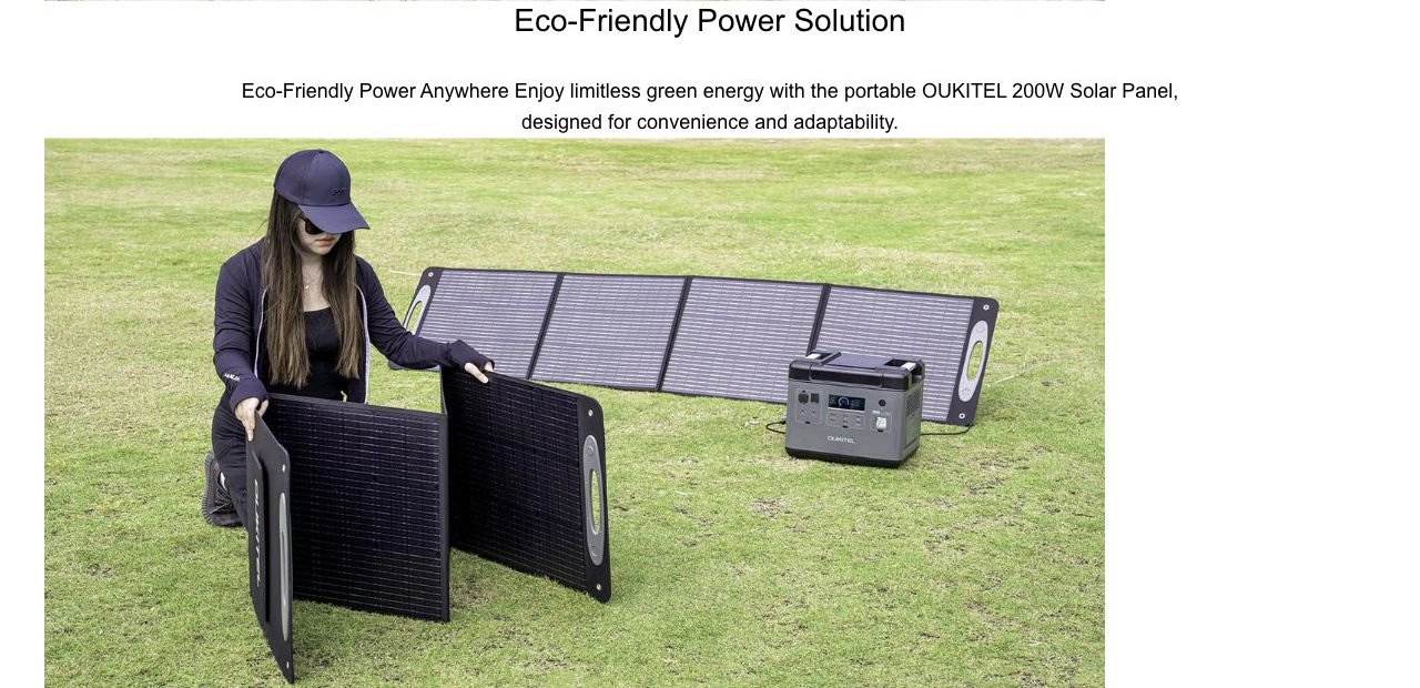 OUKITEL PV200T Solar Panels – Eco-Friendly Power Solution Eco-Friendly Power Anywhere Enjoy limitless green energy with the portable OUKITEL 200W Solar Panel, designed for convenience and adaptability.