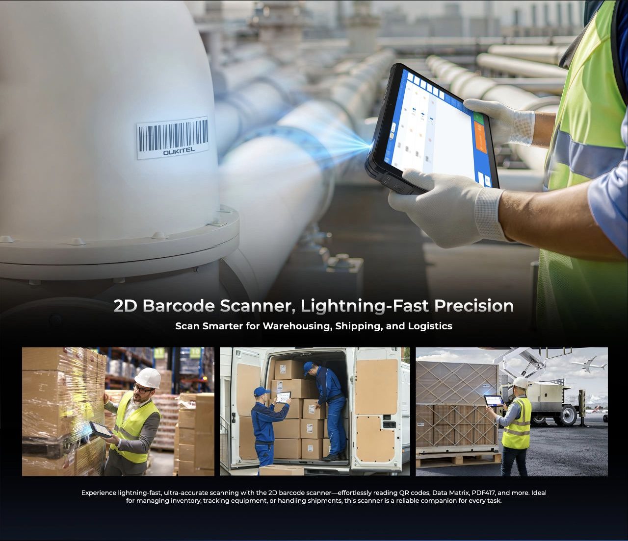 OUKITEL RT10 Industry Rugged Tablets – 2D Barcode Scanner, Lightning-Fast Precision Scan Smarter for Warehousing, Shipping, and Logistics Experience lightning-fast, ultra-accurate scanning with the 2D barcode scanner—effortlessly reading QR codes, Data Matri