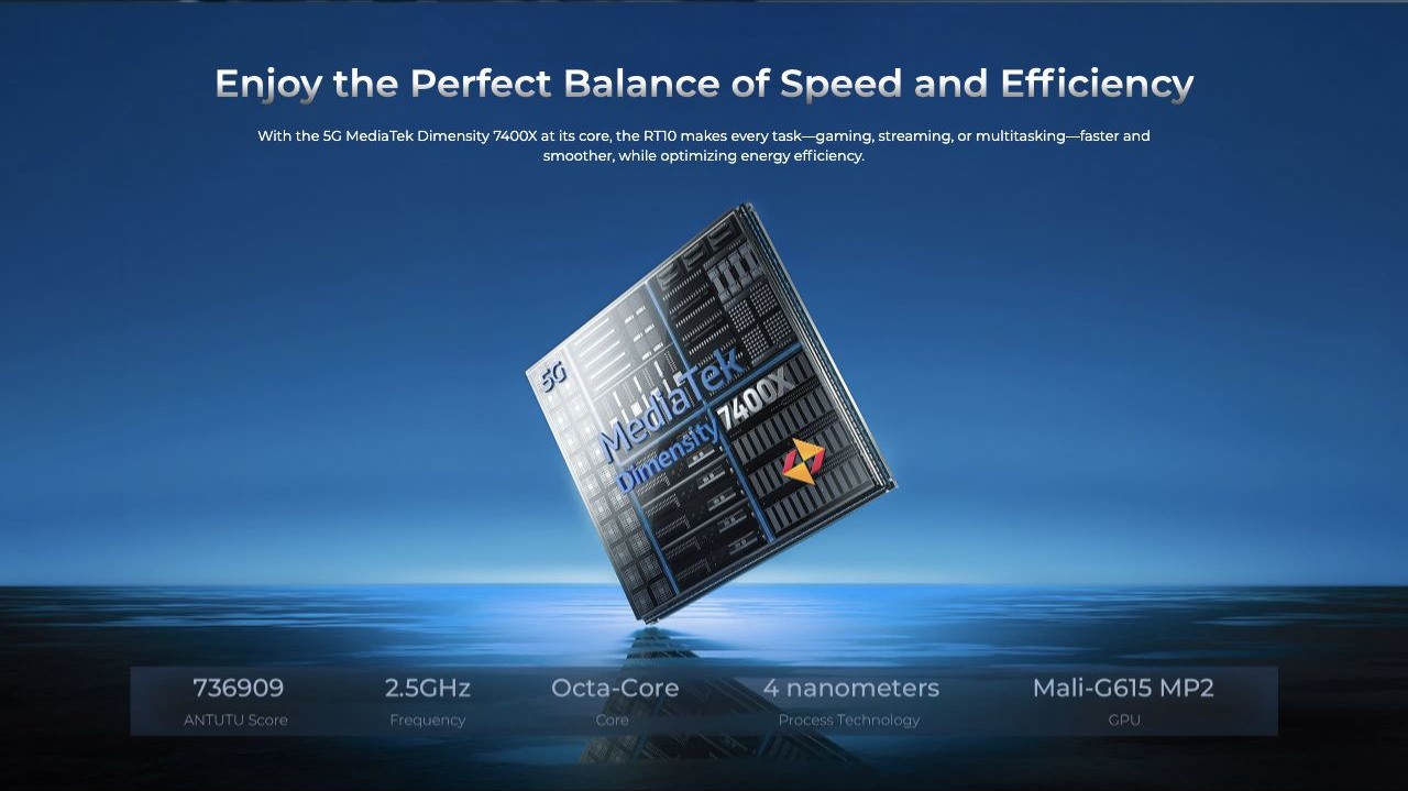 OUKITEL RT10 Industry Rugged Tablets – Enjoy the Perfect Balance of Speed and Efficiency With the 5G MediaTek Dimensity 7400X at its core, the RT10 makes every task—gaming, streaming, or multitasking—faster and smoother, while optimizing energy efficiency.
